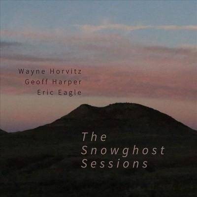 Wayne Horvitz - Snowghost Sessions (CD)