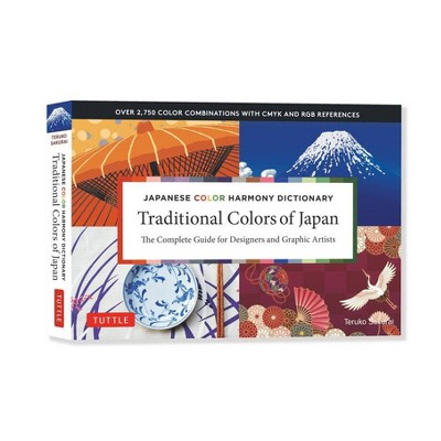 Japanese Color Harmony Dictionary: Traditional Colors - by  Teruko Sakurai (Paperback)