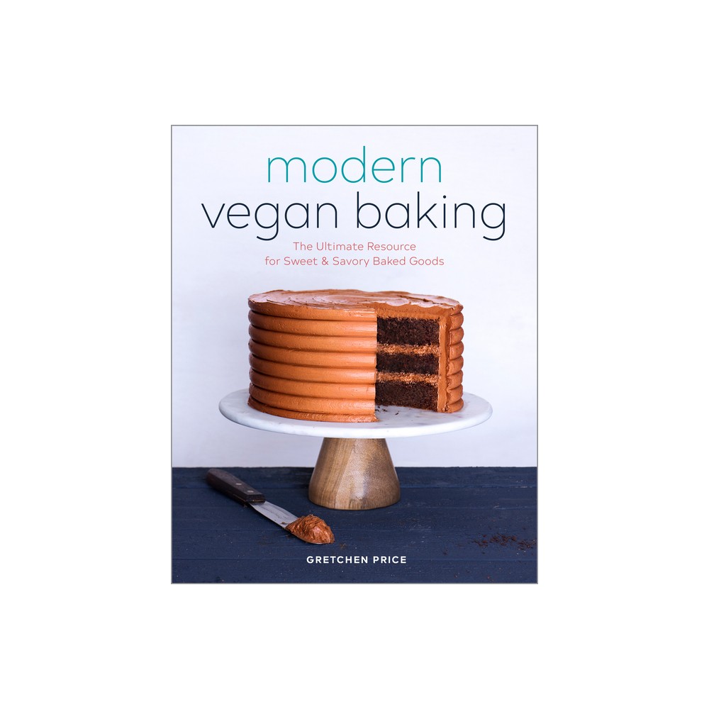 Modern Vegan Baking - by Gretchen Price (Paperback)