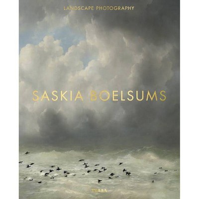 Landscape Photography - by  Saskia Boelsums (Hardcover)