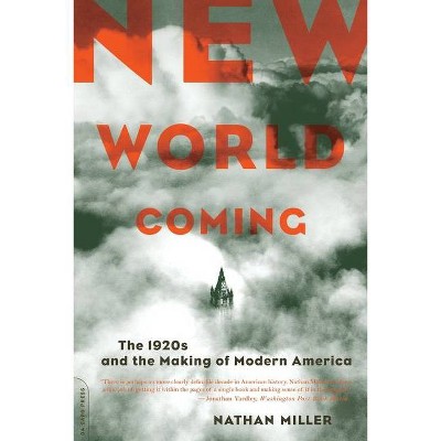 New World Coming - by  Nathan Miller (Paperback)