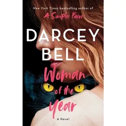 Woman of the Year - by  Darcey Bell (Paperback)