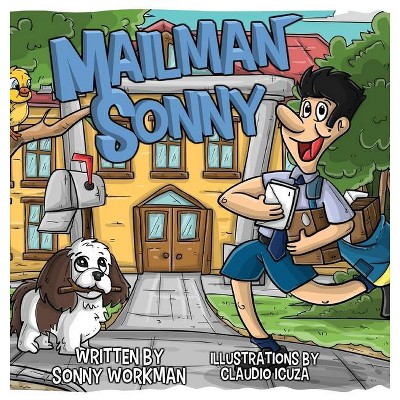 Mailman Sonny - 2nd Edition by  Sonny Workman (Hardcover)