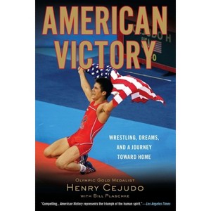 American Victory - by  Henry Cejudo & Bill Plaschke (Paperback) - 1 of 1