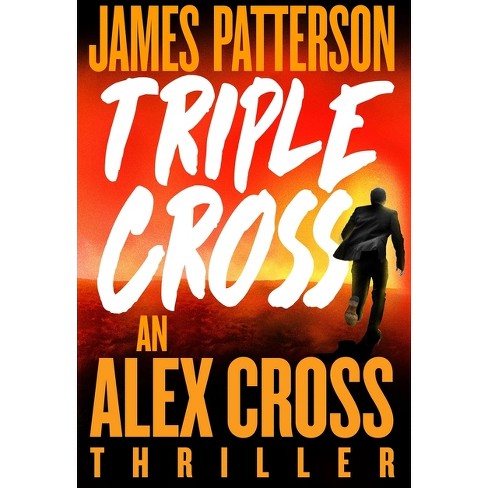 Triple Cross - (alex Cross Novels) By James Patterson (hardcover) : Target