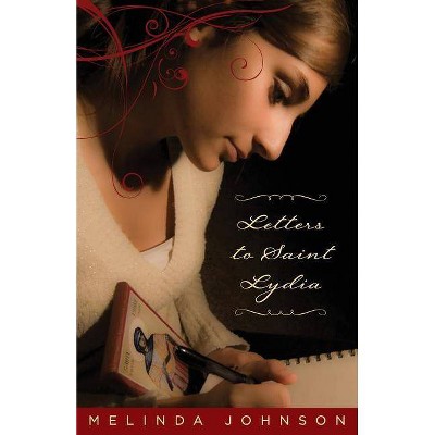 Letters to Saint Lydia - by  Melinda Johnson (Paperback)