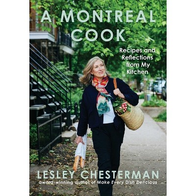A Montreal Cook - by  Lesley Chesterman (Hardcover)