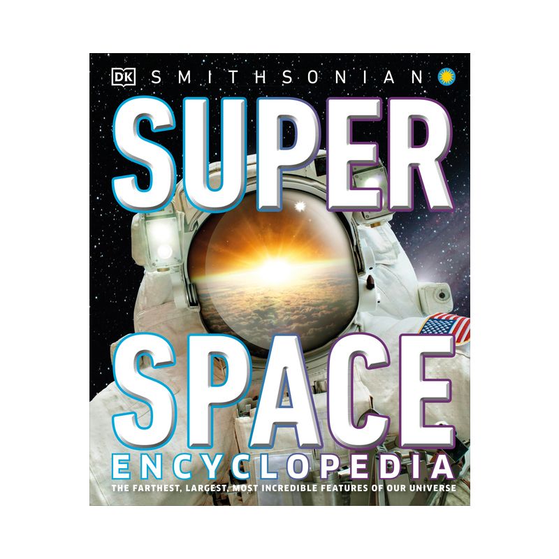 Super Space Encyclopedia - (DK Super Nature Encyclopedias) by  DK (Hardcover), 1 of 2
