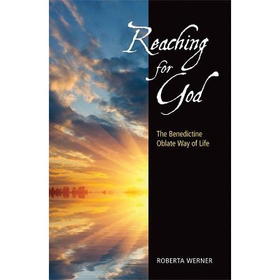 Reaching for God - by  Roberta Werner (Paperback)