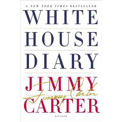 White House Diary - by  Jimmy Carter (Paperback)