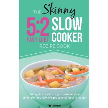 The Skinny 5:2 Diet Slow Cooker Recipe Book - by  Cooknation (Paperback)