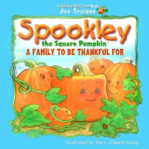 Spookley the Square Pumpkin, a Family to Be Thankful for - (Holiday Hill Farm(r) Book) by  Joe Troiano (Hardcover) - 1 of 1