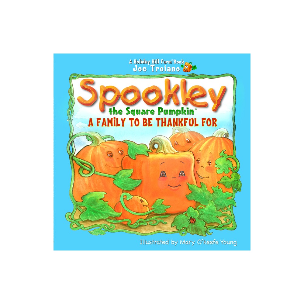 Spookley the Square Pumpkin, a Family to Be Thankful for - (Holiday Hill Farm(r) Book) by Joe Troiano (Hardcover)