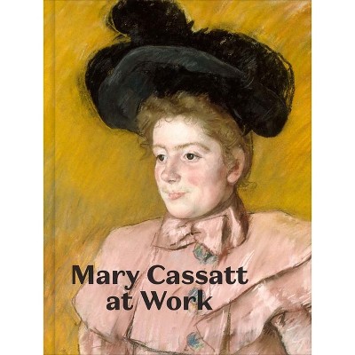 Mary Cassatt At Work - By Jennifer A Thompson & Laurel Garber 