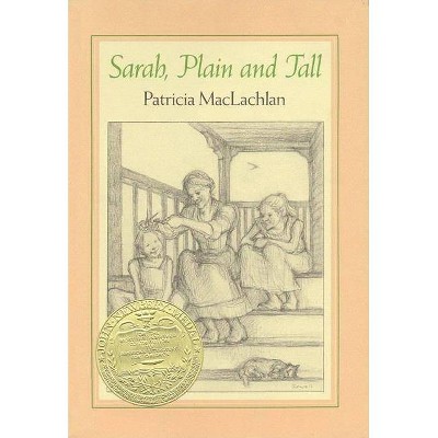 Sarah, Plain and Tall - by  Patricia MacLachlan (Hardcover)