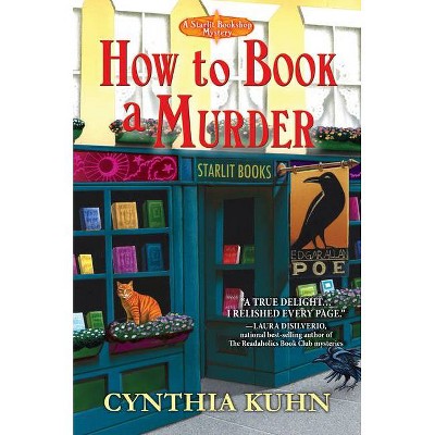 How to Book a Murder - (A Starlit Bookshop Mystery) by  Cynthia Kuhn (Hardcover)