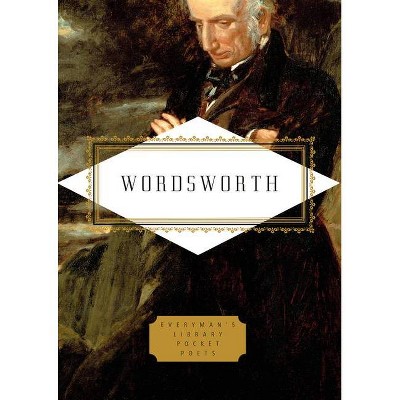 Wordsworth: Poems - (Everyman's Library Pocket Poets) by  William Wordsworth (Hardcover)