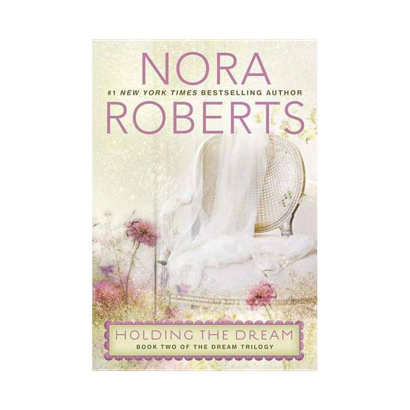 Holding the Dream (Reprint) (Paperback) by Nora Roberts, 1 of 2