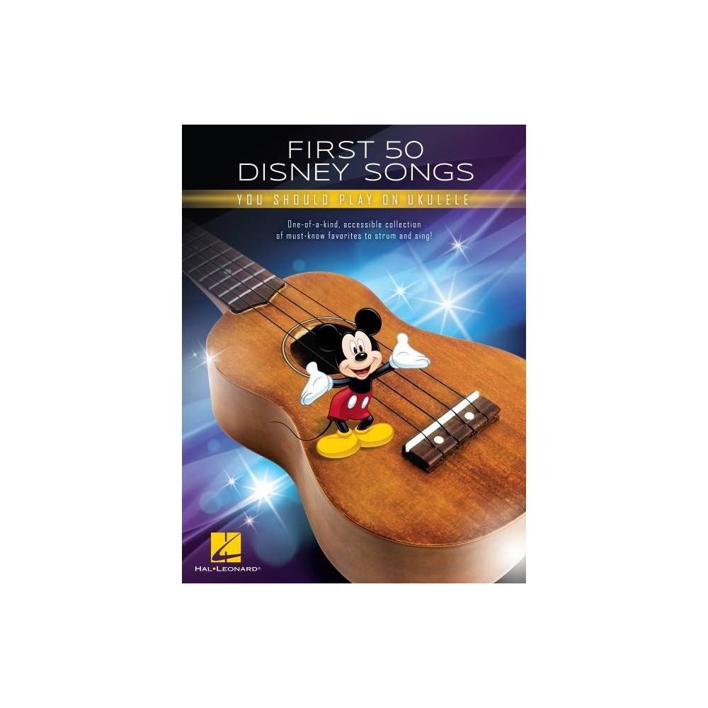 First 50 Disney Songs You Should Play on Ukulele Songbook - (Paperback) was $19.99 now $12.19 (39.0% off)