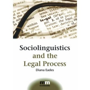 Sociolinguistics and the Legal Process - (MM Textbooks) by  Diana Eades (Paperback) - 1 of 1