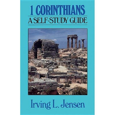 1 Corinthians - (Jensen Bible Self-Study Guide) by  Irving L Jensen (Paperback)