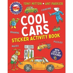 Amazing Machines Cool Cars Activity Book - by  Tony Mitton (Paperback) - 1 of 1
