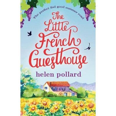 The Little French Guesthouse - by  Helen Pollard (Paperback)
