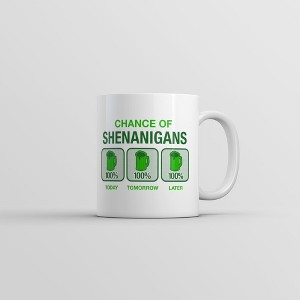 Crazy Dog T-Shirts Chance Of Shenanigans Mug Funny St Patricks Day Graphic Coffee Cup-11oz - 1 of 4