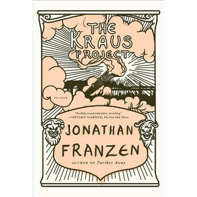 Kraus Project - by  Jonathan Franzen (Paperback)