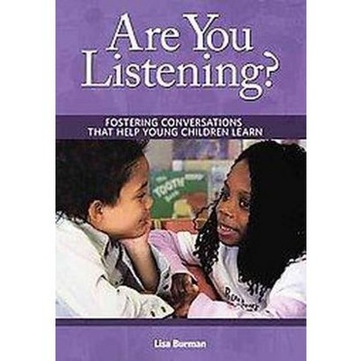 Are You Listening? - by  Lisa Burman (Paperback)