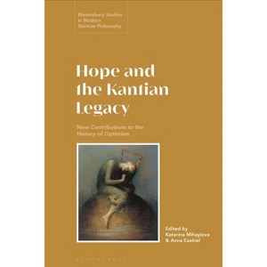 Hope and the Kantian Legacy - (Bloomsbury Studies in Modern German Philosophy) - 1 of 1