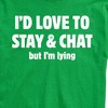 Men's - Instant Message - I'd Love To Stay And Chat But Im Lying Short Sleeve Graphic T-Shirt - 2 of 4
