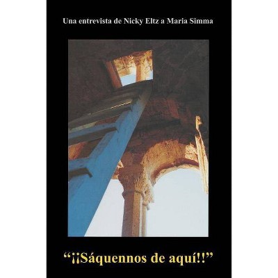 Saquennos de aqui!! - by  Nicky Eltz (Paperback)