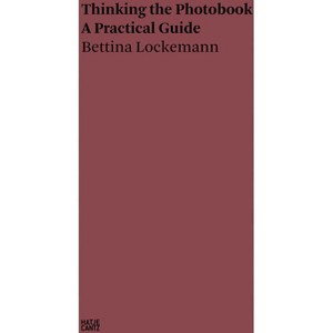 Thinking the Photobook - by  Bettina Lockemann (Paperback) - 1 of 1