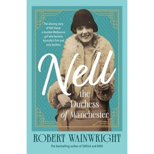 Nell, the Duchess of Manchester - by  Robert Wainwright (Paperback) - 1 of 1