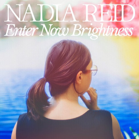 Nadia Reid - Enter Now Brightness (CD) - image 1 of 1