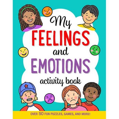 My Feelings and Emotions Activity Book - by  Barbara Paulding (Paperback)