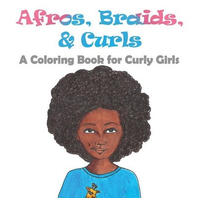 Afros, Braids, & Curls - by  Daniela J Lopez (Paperback)