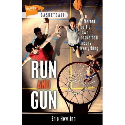 Run and Gun - (Lorimer Sports Stories) by  Eric Howling (Paperback)