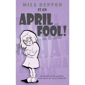 Mila Denton is an April Fool - by  Sandra Byrd Lawson (Hardcover)