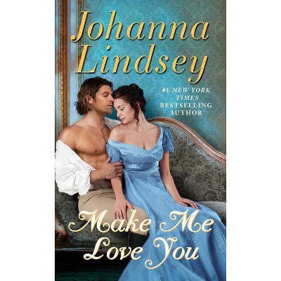 Make Me Love You (Reprint) (Paperback) (Johanna Lindsey)