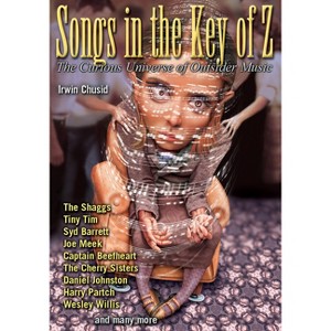 Songs in the Key of Z - by  Irwin Chusid (Paperback) - 1 of 1