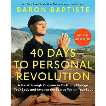 40 Days to Personal Revolution - by  Baron Baptiste (Paperback)