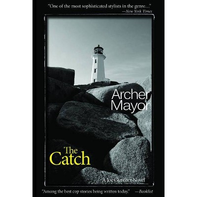 The Catch - (Joe Gunther Mysteries) by  Archer Mayor (Paperback)