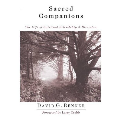 Sacred Companions - by  David G Benner (Paperback)