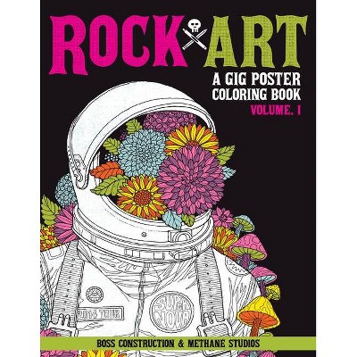 Rock Art: A Gig Poster Coloring Book - (Paperback)