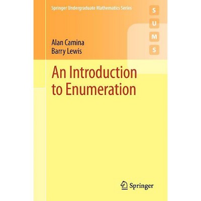 An Introduction to Enumeration - (Springer Undergraduate Mathematics) by  Alan Camina & Barry Lewis (Paperback)