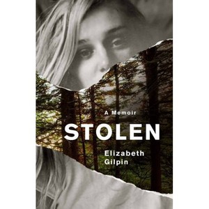 Stolen - by  Elizabeth Gilpin (Paperback) - 1 of 1