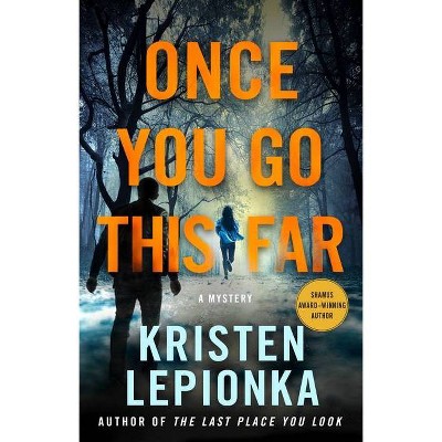  Once You Go This Far - (Roxane Weary, 4) by  Kristen Lepionka (Hardcover) 