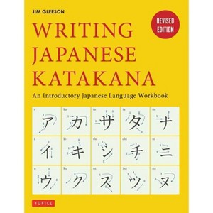 Writing Japanese Katakana - 2nd Edition by  Jim Gleeson (Paperback) - 1 of 1